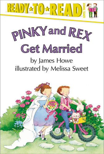Pinky and Rex Get Married: Ready-to-Read Level 3 (Pinky & Rex) book cover by James Howe