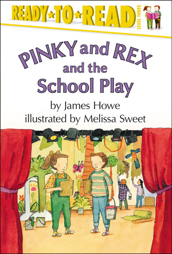 Pinky and Rex and the School Play: Ready-to-Read Level 3 (Pinky & Rex) book cover by James Howe