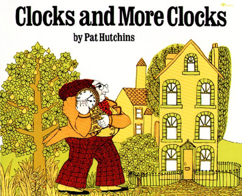 Clocks and More Clocks book cover by Pat Hutchins
