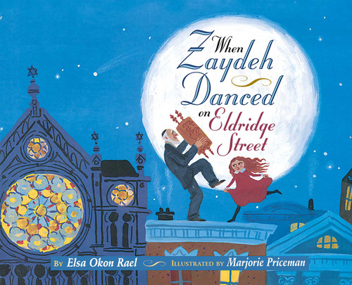 When Zaydeh Danced on Eldridge Street book cover by Elsa Okon Rael
