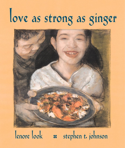 Love As Strong As Ginger book cover by Lenore Look