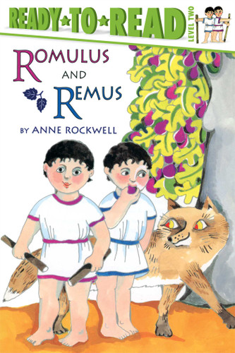 Romulus and Remus: Ready-to-Read Level 2 (Ready-to-Read) book cover by Anne Rockwell
