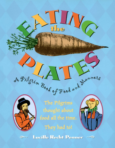 Eating the Plates: A Pilgrim Book of Food and Manners book cover by Lucille Recht Penner