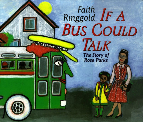 If a Bus Could Talk: The Story of Rosa Parks book cover by Faith Ringgold