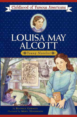 Louisa May Alcott (Childhood of Famous Americans) book cover by Beatrice Gormley
