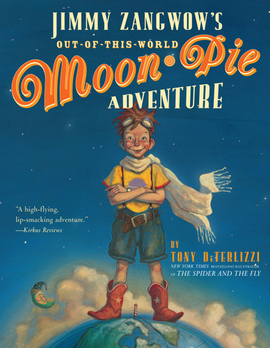 Jimmy Zangwow's Out-of-This-World Moon-Pie Adventure book cover by Tony DiTerlizzi