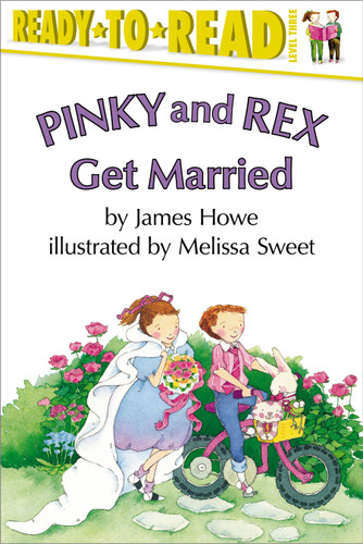 Pinky and Rex Get Married: Ready-to-Read Level 3 (Pinky & Rex) book cover by James Howe