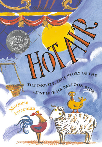 Hot Air: The (Mostly) True Story of the First Hot-Air Balloon Ride book cover by Marjorie Priceman