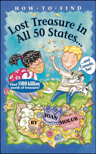 How to Find Lost Treasure: In All Fifty States and Canada, Too! book cover by Joan Holub