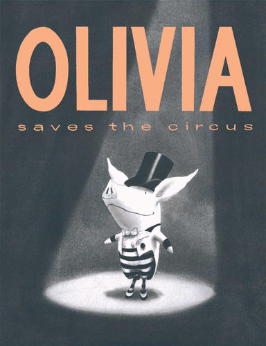 Olivia Saves the Circus book cover by Ian Falconer