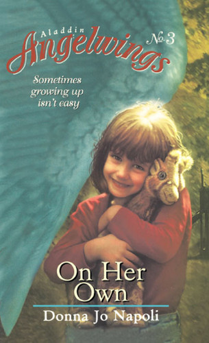 On Her Own (Angelwings) book cover by Donna Jo Napoli
