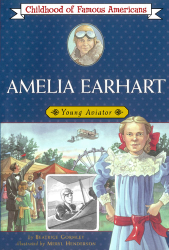 Amelia Earhart: Young Aviator (Childhood of Famous Americans) book cover by Beatrice Gormley