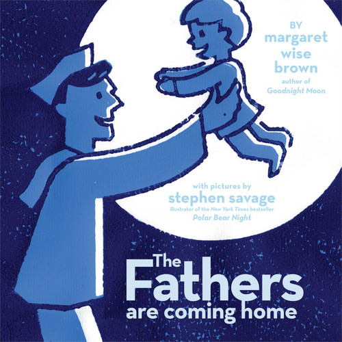 The Fathers Are Coming Home book cover by Margaret Wise Brown