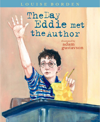The Day Eddie Met the Author book cover by Louise Borden