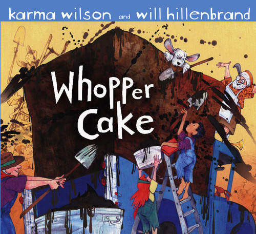 Whopper Cake book cover by Karma Wilson