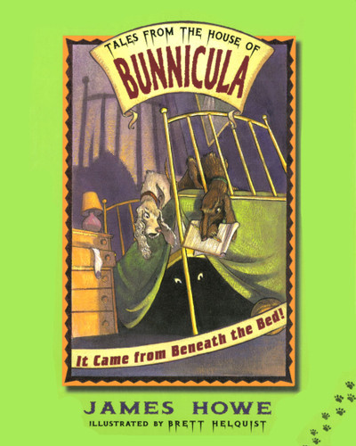 It Came from Beneath the Bed! (Tales From the House of Bunnicula) book cover by James Howe
