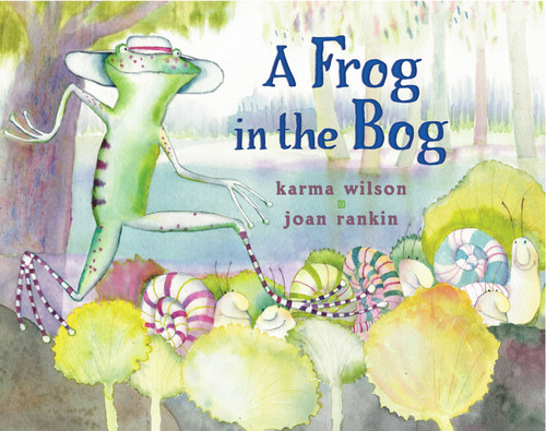 A Frog in the Bog book cover by Karma Wilson