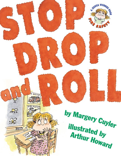 Stop, Drop, and Roll: A Jessica Worries Book: Fire Safety (Jessica Worries) book cover by Margery Cuyler