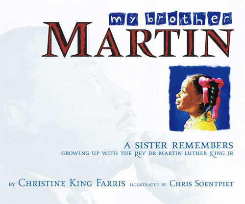 My Brother Martin: A Sister Remembers Growing Up with the Rev. Dr. Martin Luther King Jr. book cover by Christine King Farris