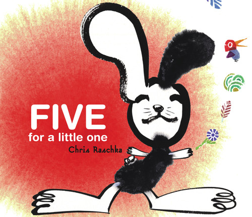 Five for a Little One book cover by Chris Raschka