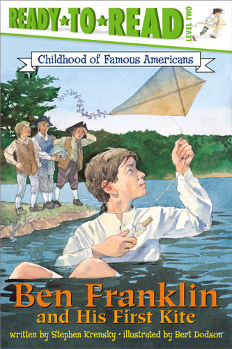 Ben Franklin and His First Kite: Ready-to-Read Level 2 (Ready-to-Read Childhood of Famous Americans) book cover by Stephen Krensky