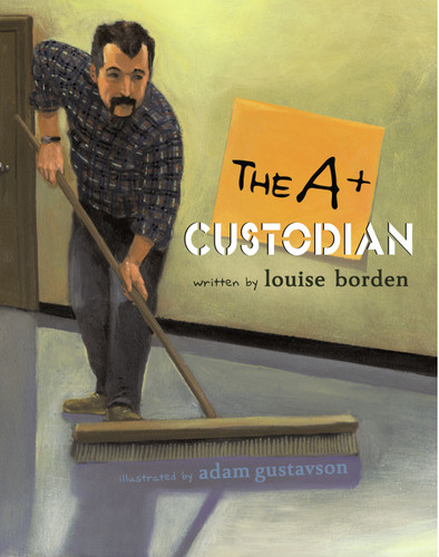 The A+ Custodian book cover by Louise Borden