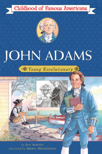 John Adams: Young Revolutionary (Childhood of Famous Americans) book cover by Jan Adkins