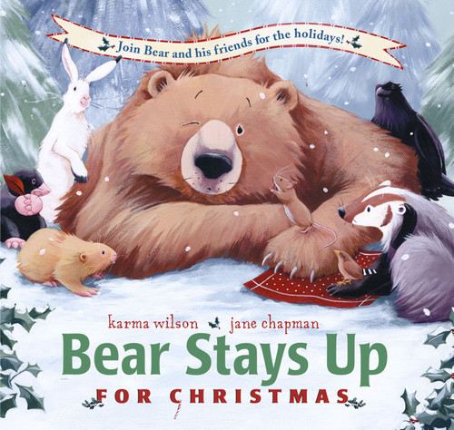 Bear Stays Up for Christmas (The Bear Books) book cover by Karma Wilson