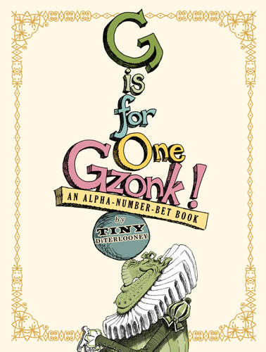 G Is for One Gzonk!: An Alpha-number-bet Book book cover by Tony DiTerlizzi