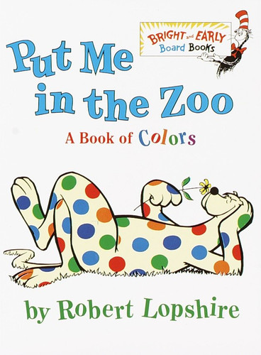 Put Me In the Zoo (Bright & Early Board Books) book cover by Robert Lopshire