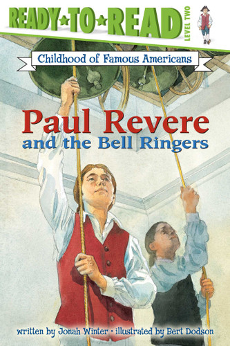 Paul Revere and the Bell Ringers: Ready-to-Read Level 2 (Ready-to-Read Childhood of Famous Americans) book cover by Jonah Winter