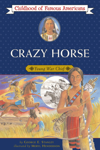Crazy Horse: Young War Chief (Childhood of Famous Americans) book cover by George E. Stanley
