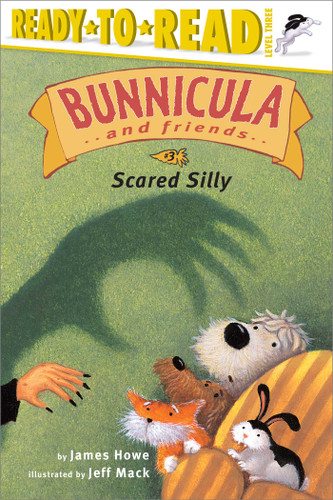 Scared Silly: Ready-to-Read Level 3 (Bunnicula and Friends) book cover by James Howe