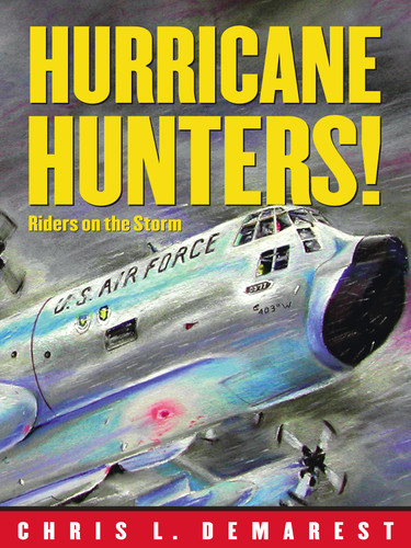 Hurricane Hunters!: Riders on the Storm book cover by Chris L. Demarest