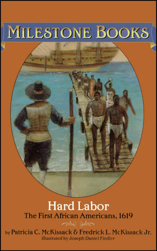 Hard Labor: The First African Americans, 1619 (Milestone) book cover by Patricia C. McKissack, Fredrick L. McKissack
