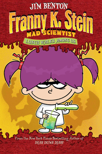 Lunch Walks Among Us (Franny K. Stein, Mad Scientist) book cover by Jim Benton