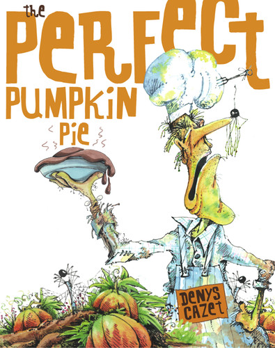 Perfect Pumpkin Pie book cover by Denys Cazet