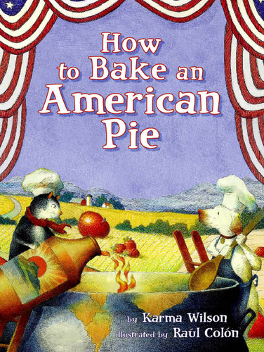 How to Bake an American Pie book cover by Karma Wilson