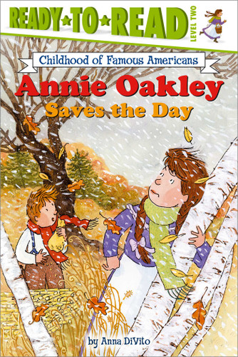 Annie Oakley Saves the Day: Ready-to-Read Level 2 (Ready-to-Read Childhood of Famous Americans) book cover by Anna DiVito