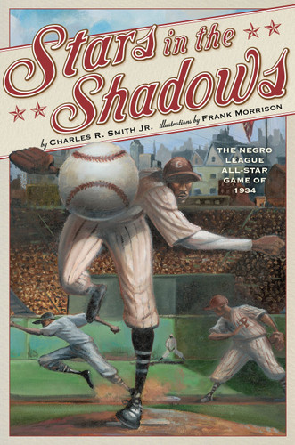 Stars in the Shadows: The Negro League All-Star Game of 1934 book cover by Charles R. Smith Jr.