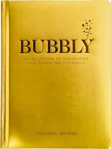 Bubbly: A Collection of Champagne and Sparkling Cocktails book cover by Colleen Jeffers