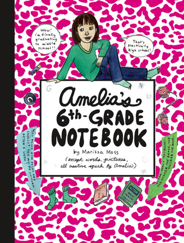 Amelia's 6th-Grade Notebook (Amelia) book cover by Marissa Moss