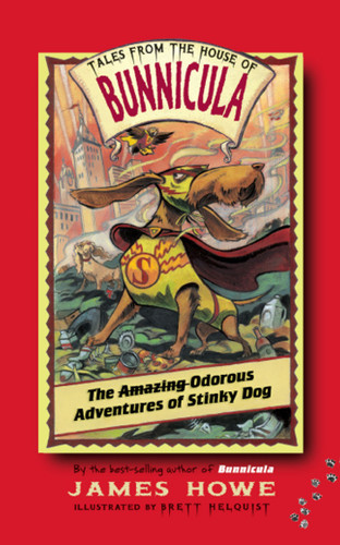 The Odorous Adventures of Stinky Dog (Tales From the House of Bunnicula) book cover by James Howe