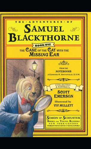 The Case of the Cat with the Missing Ear: From the notebooks of Edward R. Smithfield D.V. M. (The Adventures of Samuel Blackthorne) book cover by Scott Emerson