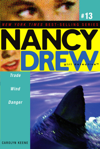 Trade Wind Danger (Nancy Drew (All New) Girl Detective) book cover by Carolyn Keene