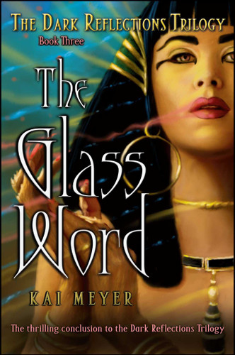 The Glass Word (The Dark Reflections Trilogy) book cover by Kai Meyer