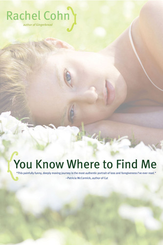 You Know Where to Find Me book cover by Rachel Cohn