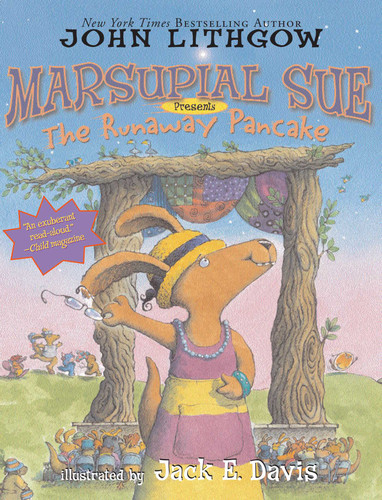 Marsupial Sue Presents "The Runaway Pancake" book cover by John Lithgow
