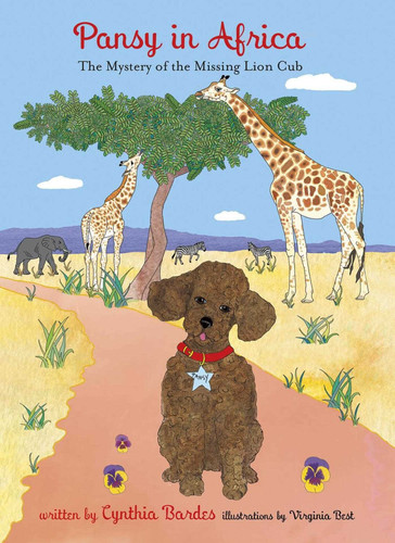 Pansy in Africa: The Mystery of the Missing Lion Cub (Pansy the Poodle Mystery Series) book cover by Cynthia Bardes