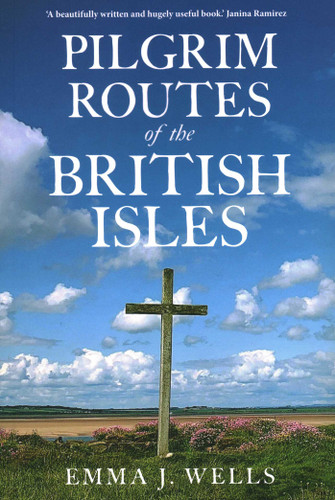 Pilgrim Routes of The British Isles NEW EDITION book cover by Emma Wells